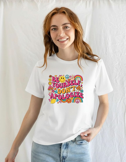 Be Yourself Don't Apologize☮️💫 Classic Daily Wear Tshirt
