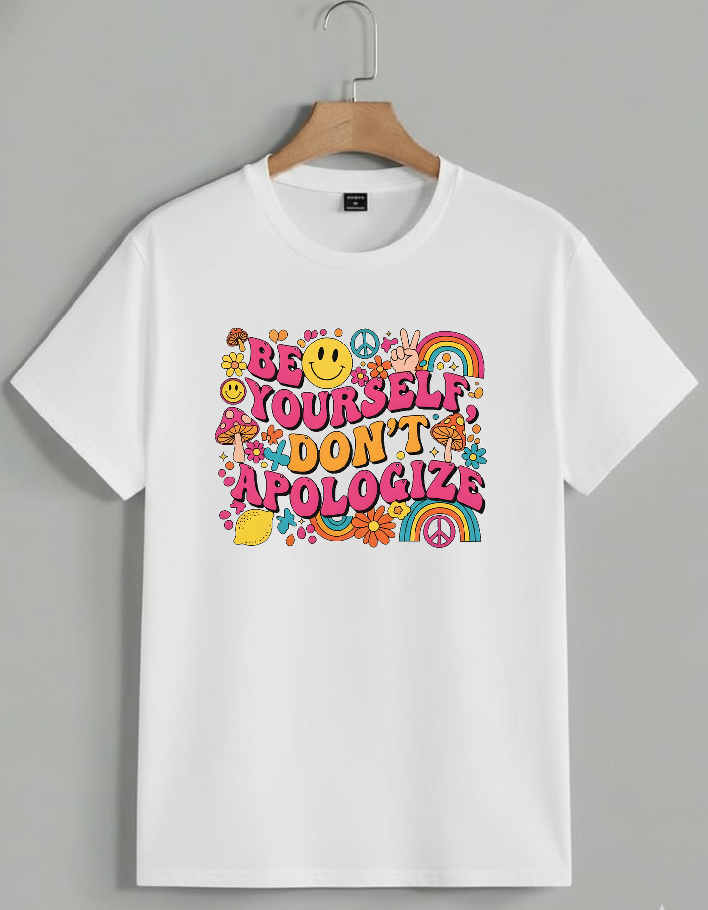 Be Yourself Don't Apologize☮️💫 Classic Daily Wear Tshirt