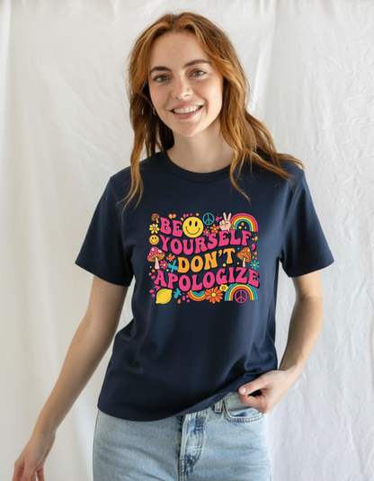 Be Yourself Don't Apologize☮️💫 Classic Daily Wear Tshirt