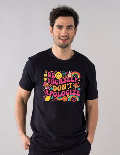 Be Yourself Don't Apologize☮️💫 Classic Daily Wear Tshirt
