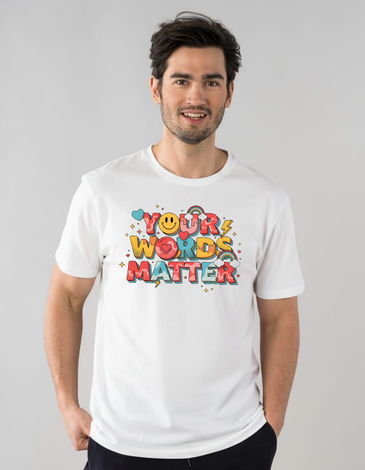 Your Words Matter☺️💯✨Classic Regular Fit Tshirt For Daily Wear